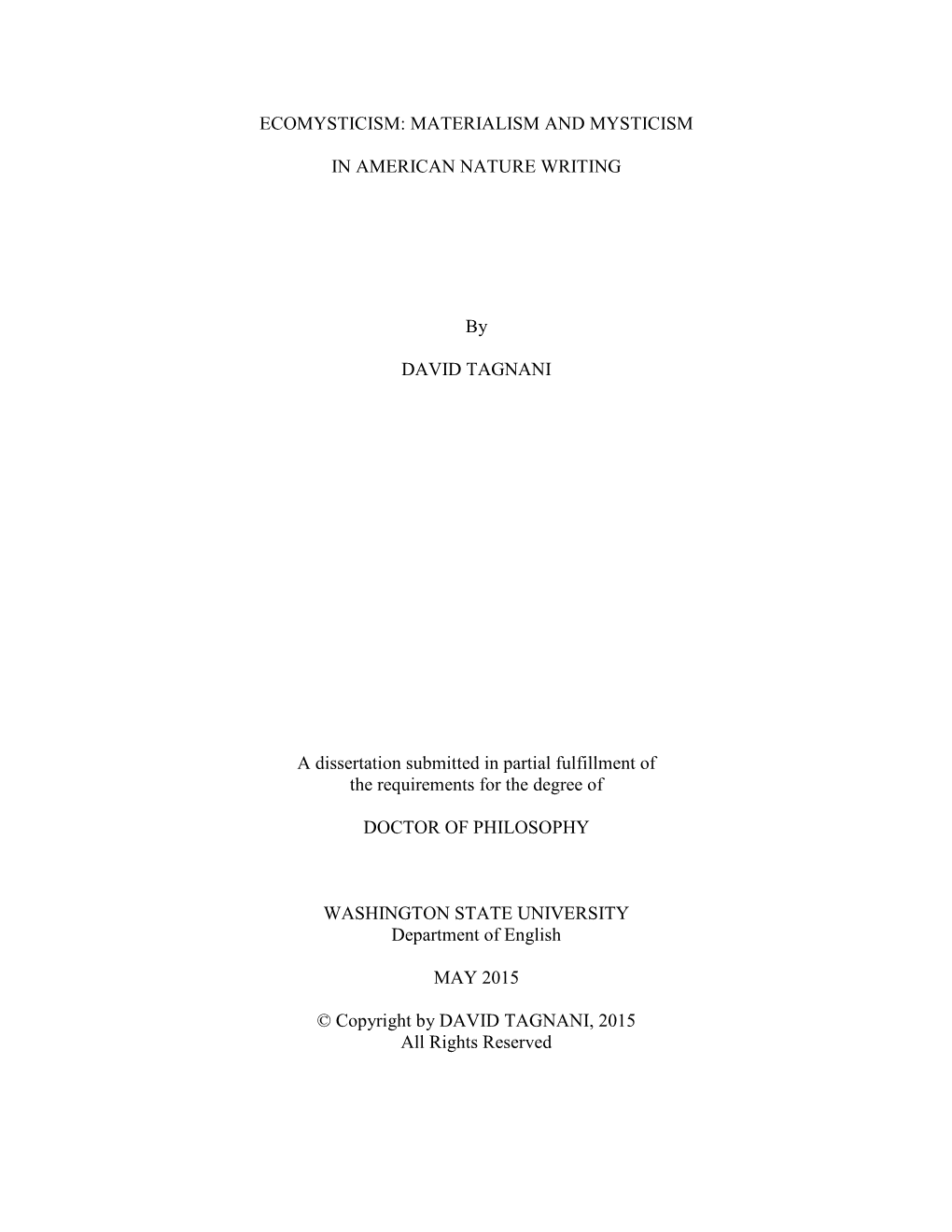 ECOMYSTICISM: MATERIALISM and MYSTICISM in AMERICAN NATURE WRITING by DAVID TAGNANI a Dissertation Submitted in Partial Fulfill