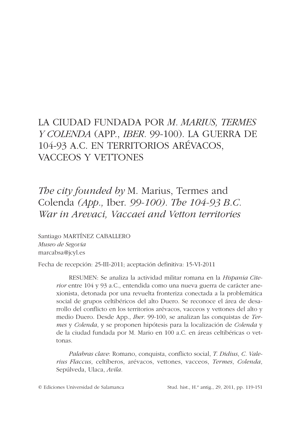 La Ciudad Fundada Por M. Marius, Termes Y Colenda (App., Iber. 99-100). La Guerra De 104-93 A.C. En Territorios Arévacos, Vacceos Y Vettones