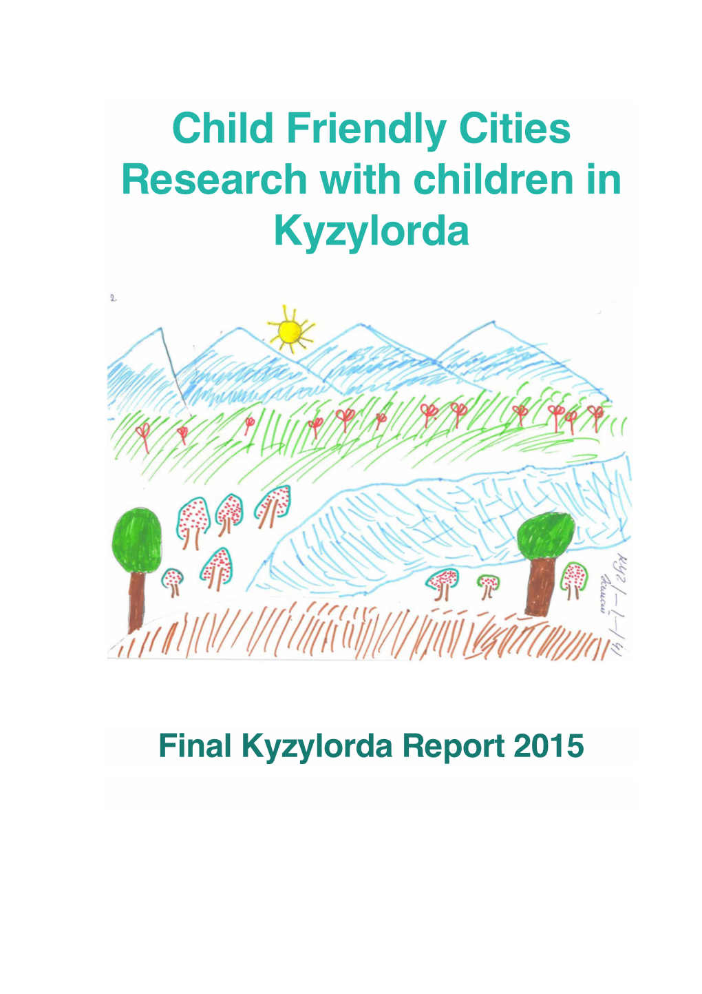 Child Friendly Cities Research with Children in Kyzylorda