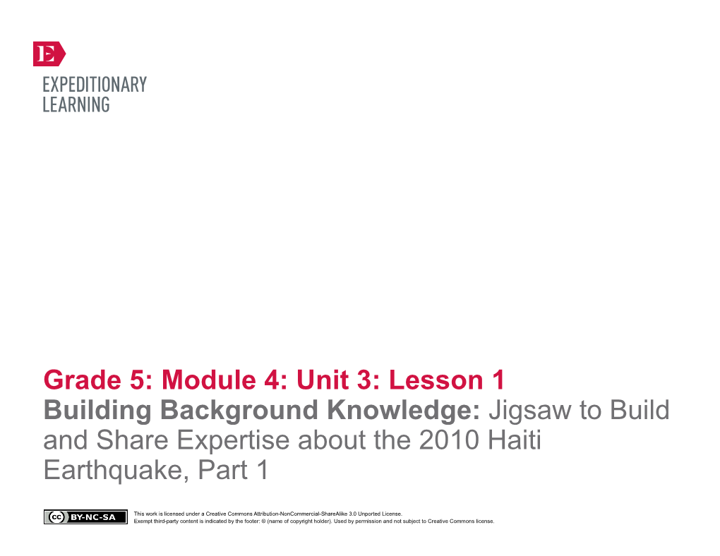 Module 4: Unit 3: Lesson 1 Building Background Knowledge: Jigsaw to Build and Share Expertise About the 2010 Haiti Earthquake, Part 1