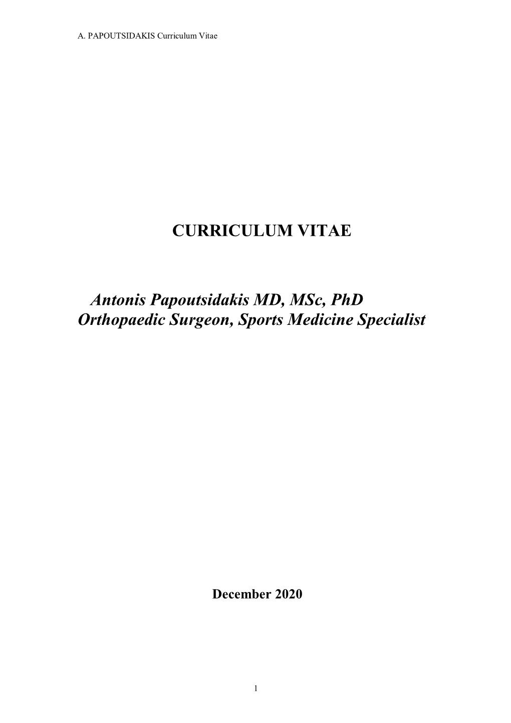 CURRICULUM VITAE Antonis Papoutsidakis MD, Msc, Phd