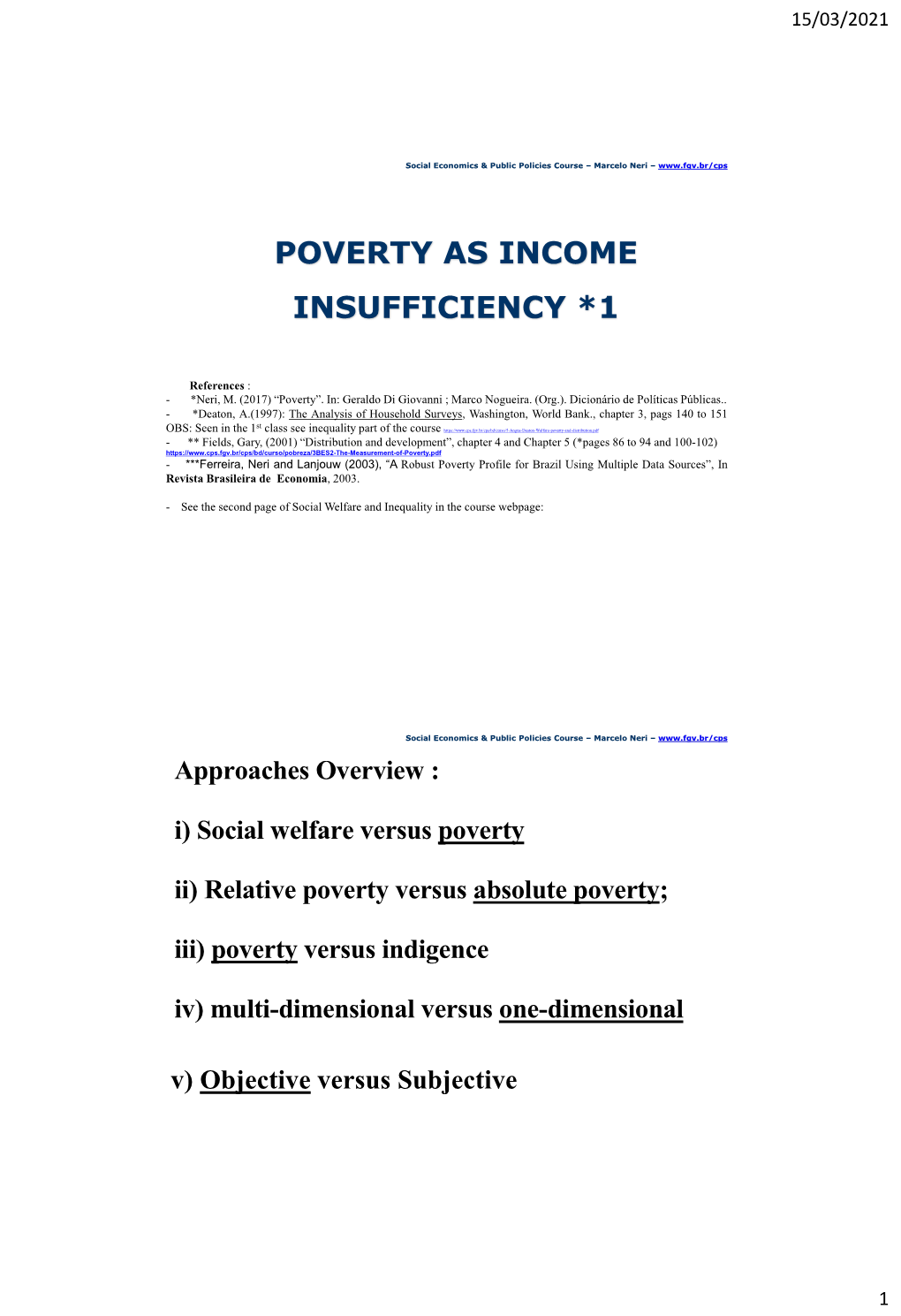 Poverty As Income Insufficiency *1