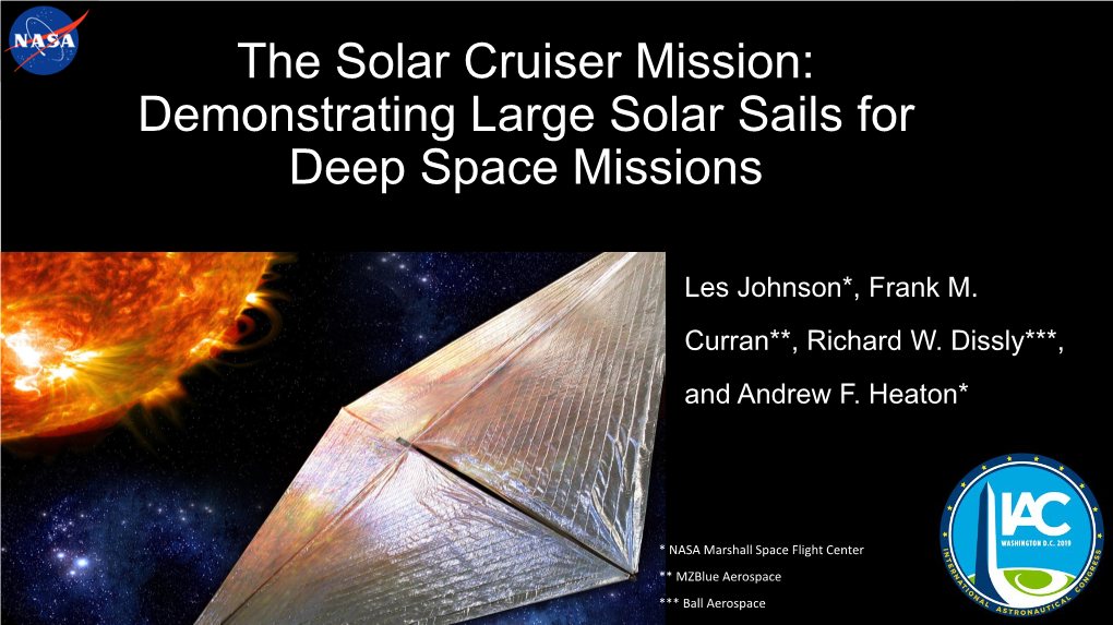 The Solar Cruiser Mission: Demonstrating Large Solar Sails for Deep Space Missions