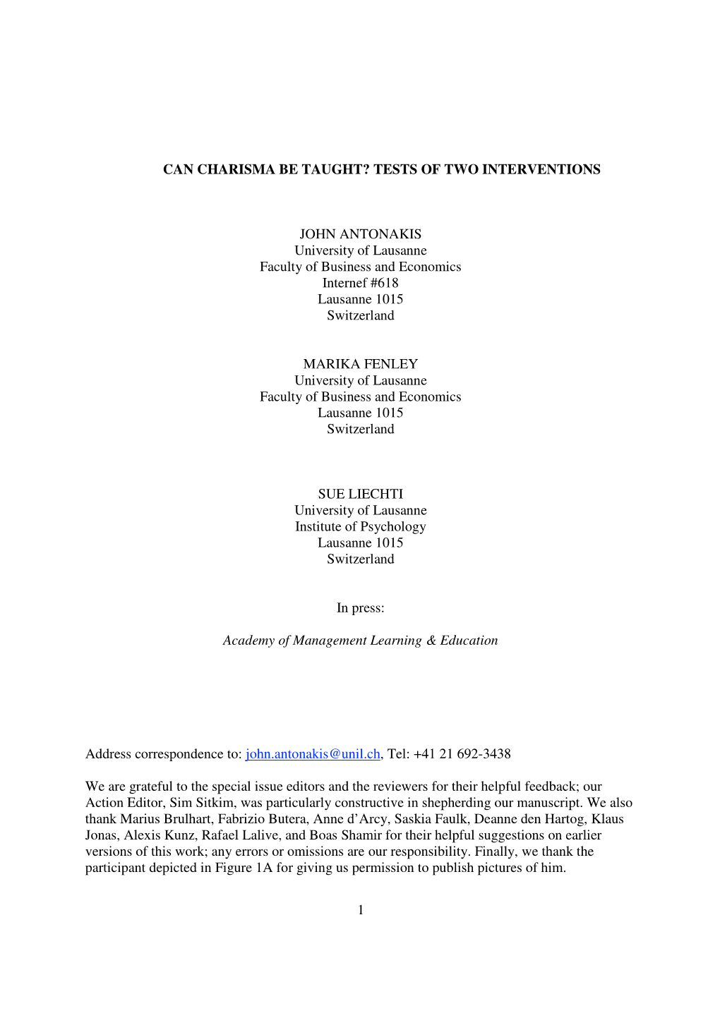 1 CAN CHARISMA BE TAUGHT? TESTS of TWO INTERVENTIONS JOHN ANTONAKIS University of Lausanne Faculty of Business and Economics