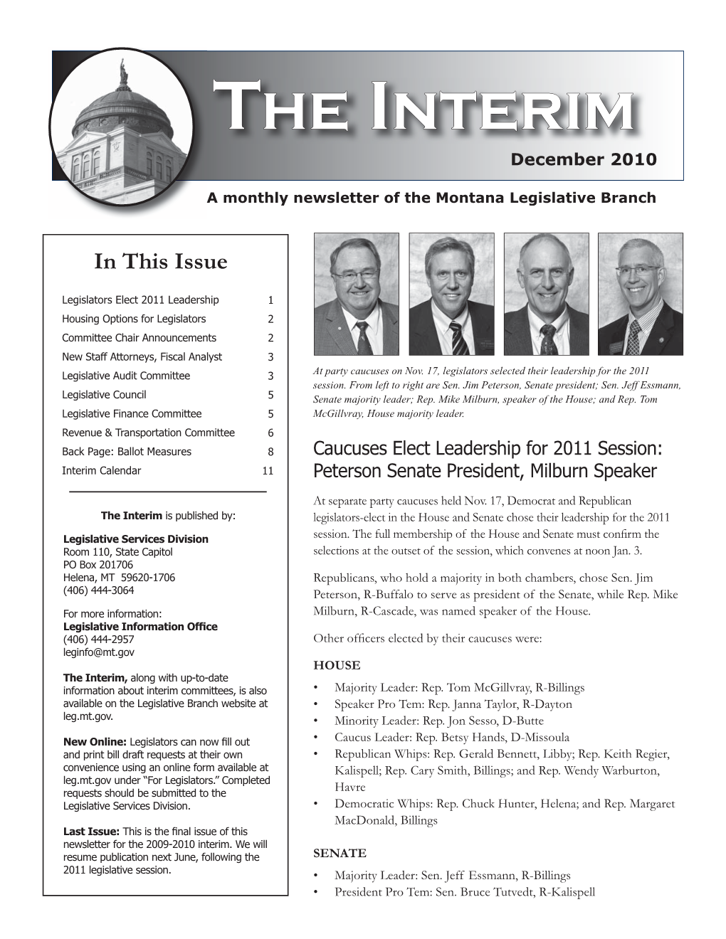 The Interim Is Published By: Legislators-Elect in the House and Senate Chose Their Leadership for the 2011 Legislative Services Division Session