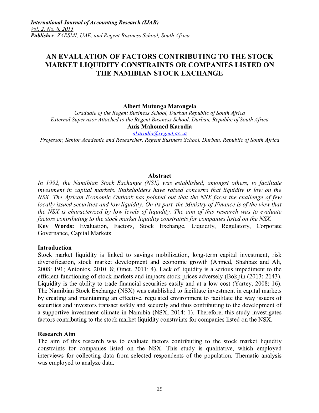 An Evaluation of Factors Contributing to the Stock Market Liquidity Constraints Or Companies Listed on the Namibian Stock Exchange