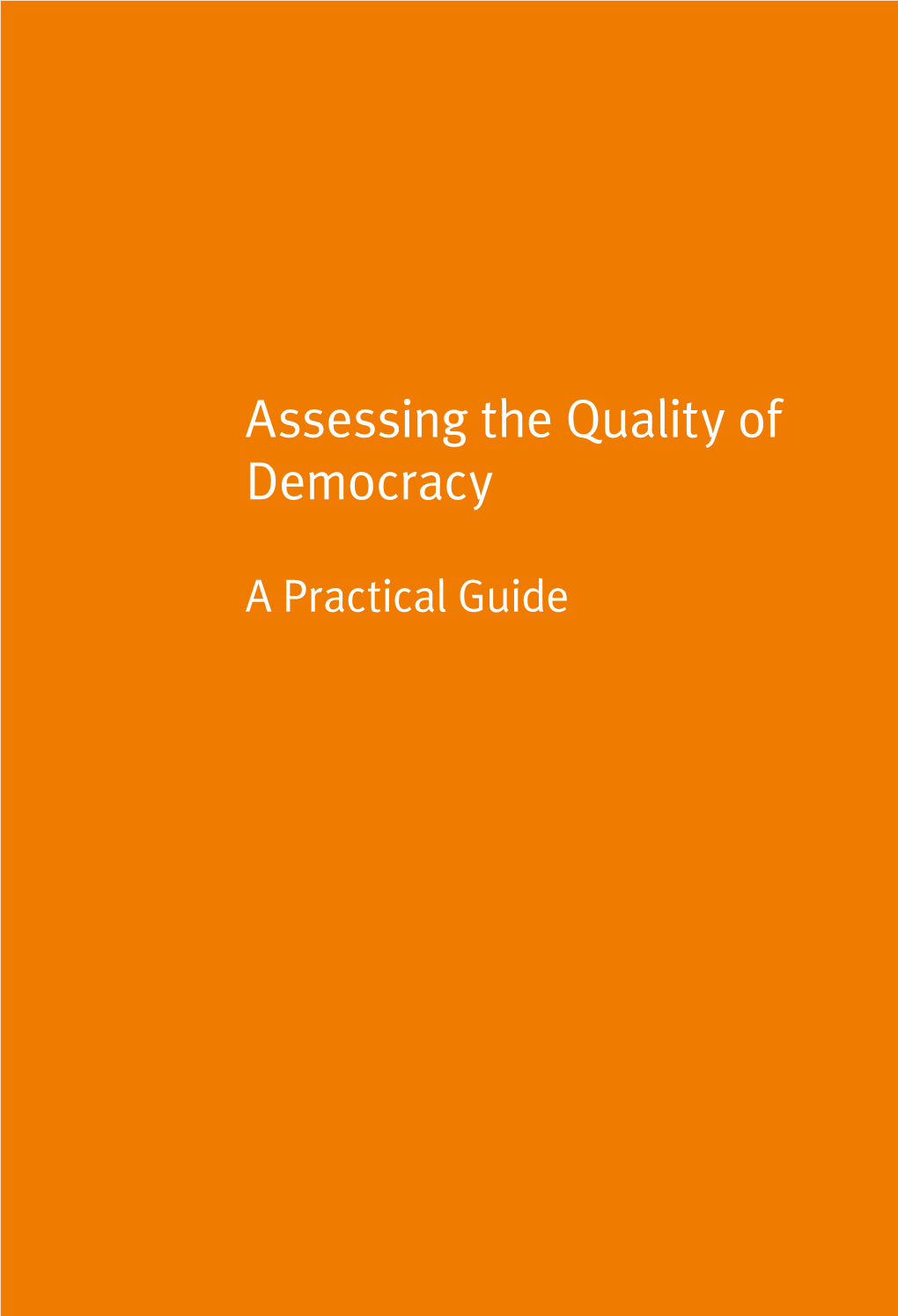 Assessing the Quality of Democracy