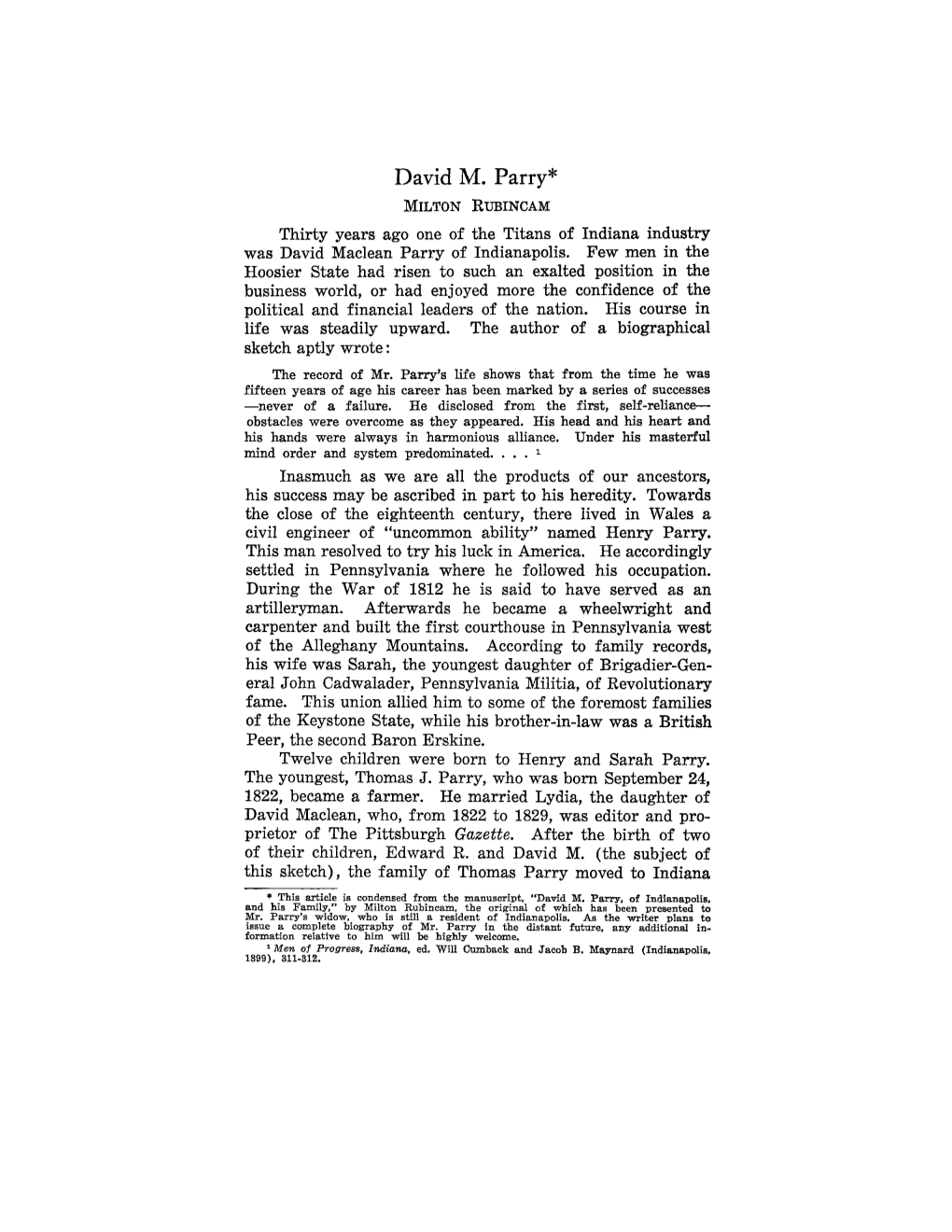 David M. Parry* MILTON RUBINCAM Thirty Years Ago One of the Titans of Indiana Industry Was David Maclean Parry of Indianapolis