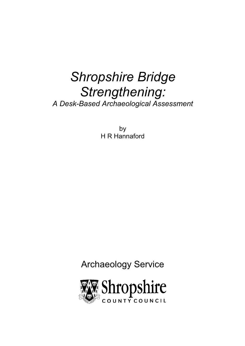 Shropshire Bridge Strengthening: a Desk-Based Archaeological Assessment