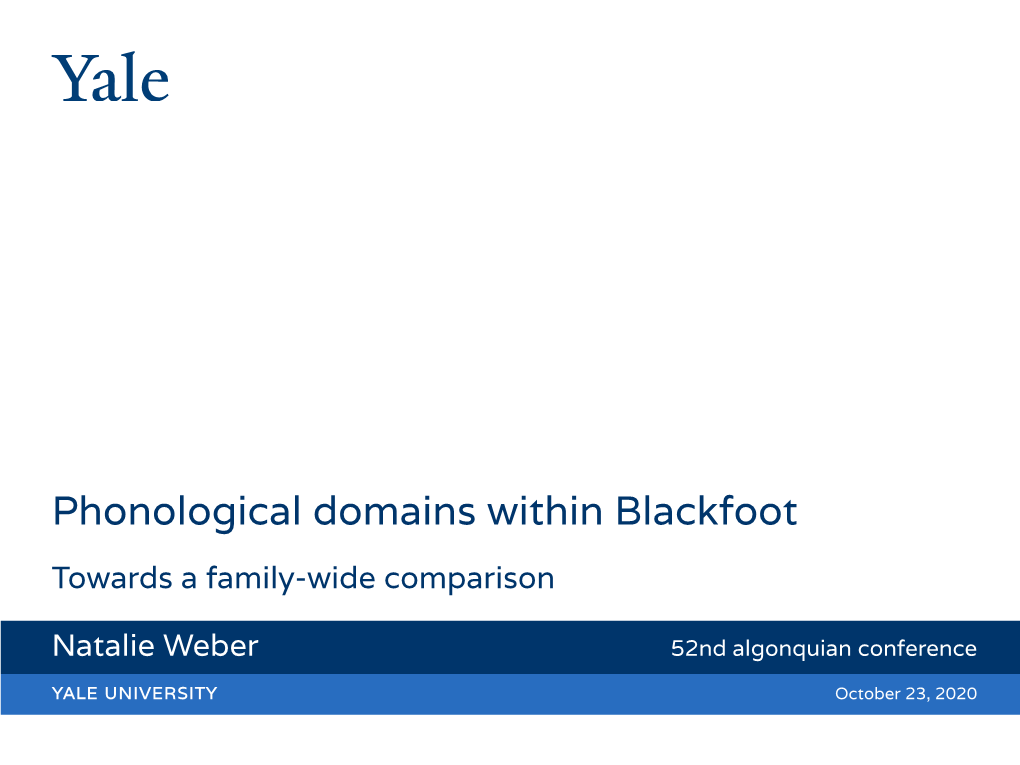 Phonological Domains Within Blackfoot Towards a Family-Wide Comparison