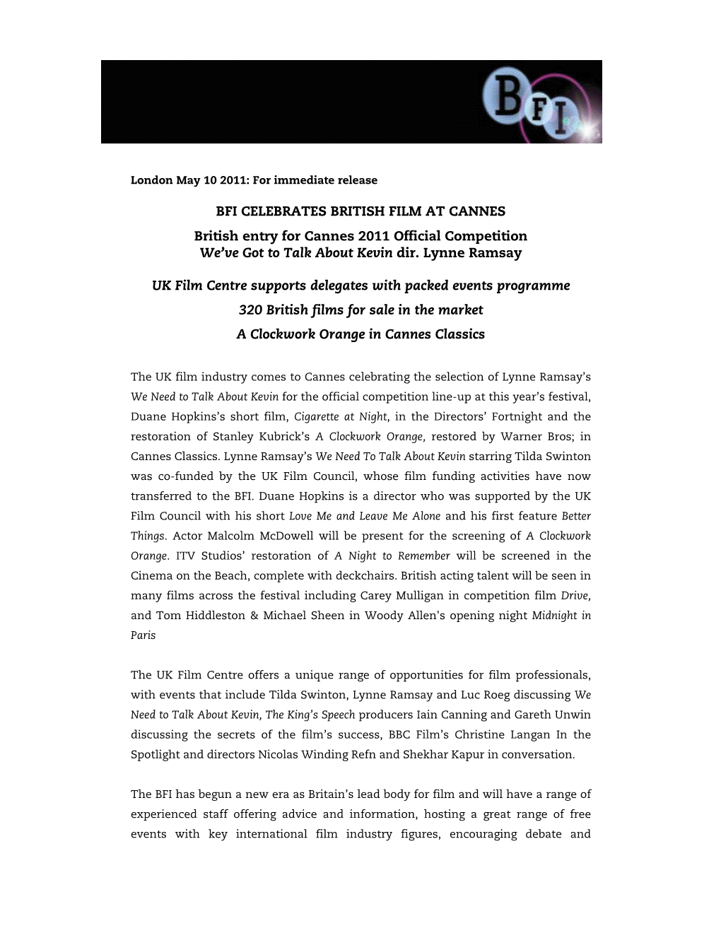 BFI CELEBRATES BRITISH FILM at CANNES British Entry for Cannes 2011 Official Competition We’Ve Got to Talk About Kevin Dir