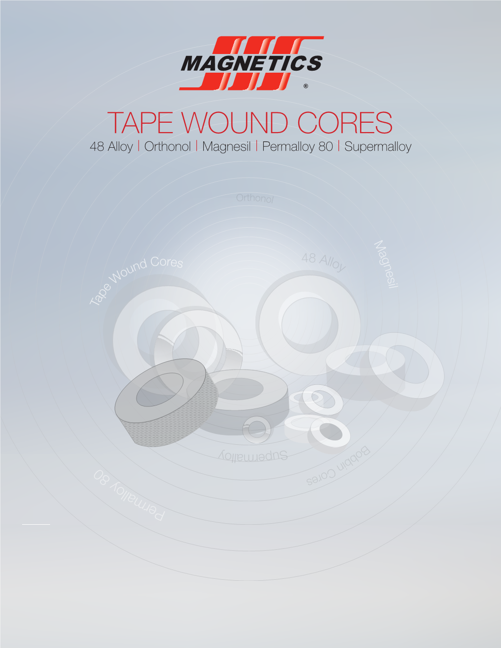 TAPE WOUND CORES 48 Alloy | Orthonol | Magnesil | Permalloy 80 | Supermalloy