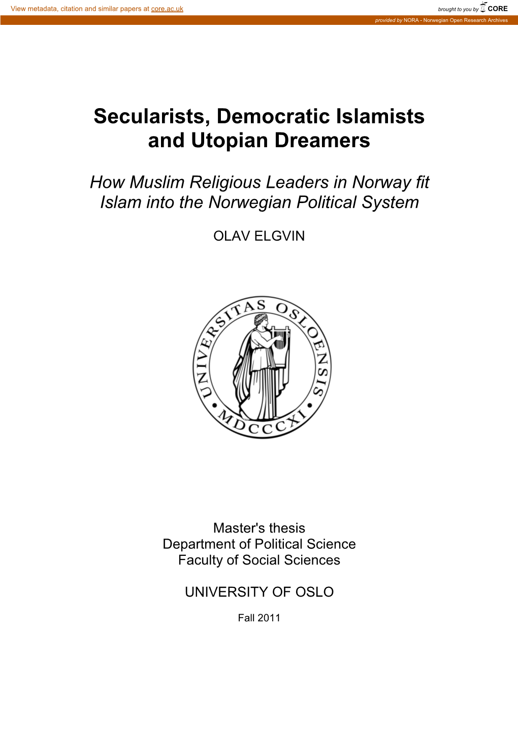 Secularists, Democratic Islamists and Utopian Dreamers