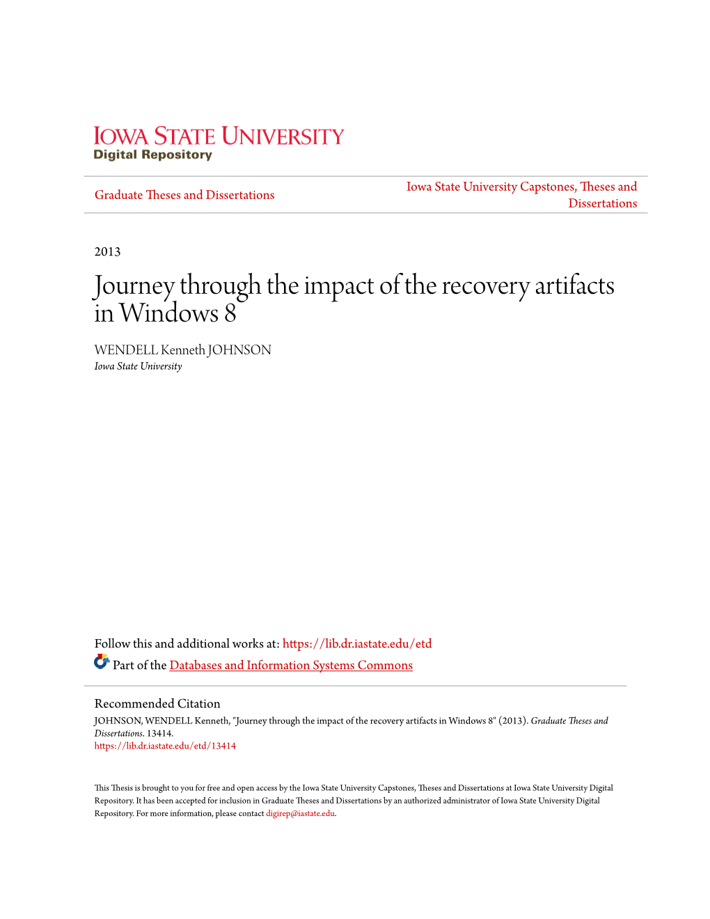 Journey Through the Impact of the Recovery Artifacts in Windows 8 WENDELL Kenneth JOHNSON Iowa State University