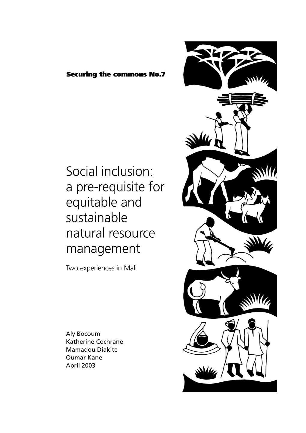 Social Inclusion: a Pre-Requisite for Equitable and Sustainable Natural Resource Management