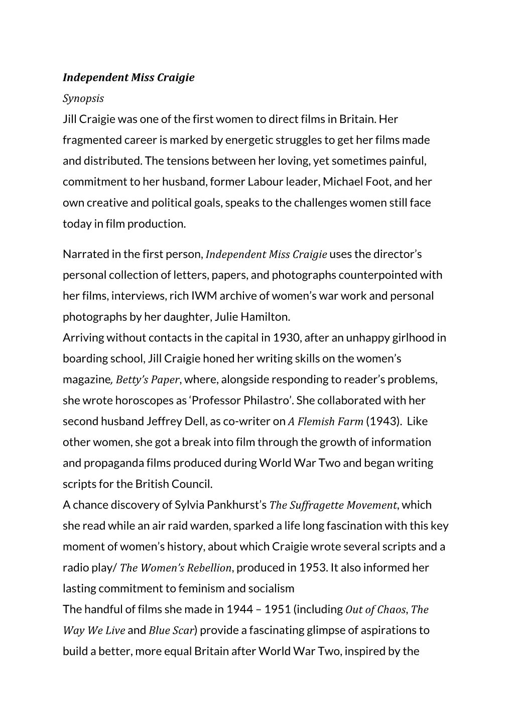 Independent Miss Craigie Synopsis Jill Craigie Was One of the First Women to Direct Films in Britain