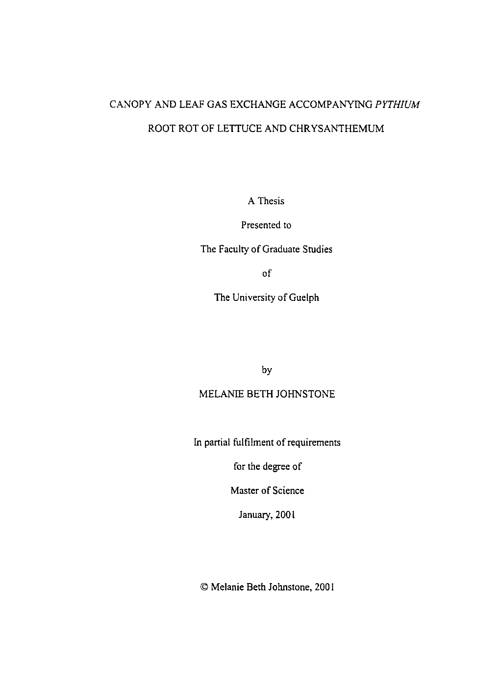 CANOPY and LEAF GAS EXCHANGE ACCOMPANYING PYTHIUM ROOT ROT of LETTUCE and CHRYSANTHEMUM a Thesis Presented to the Faculty Of