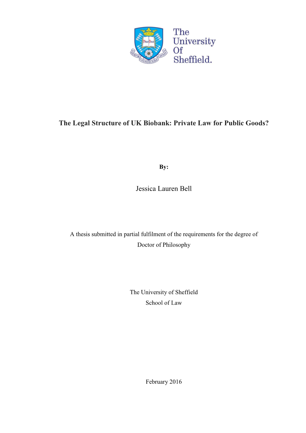 The Legal Structure of UK Biobank: Private Law for Public Goods?