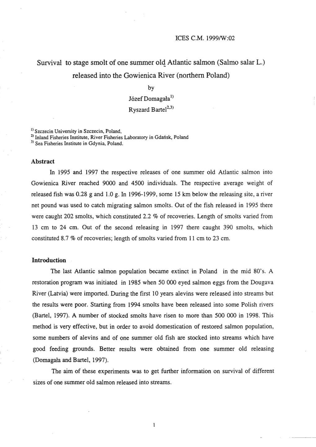 Survival to Stage Smolt of One Summer 014. Atlantic Salmon (Salmo Salar L.) Released Into the Gowienica River (Northern Poland) By