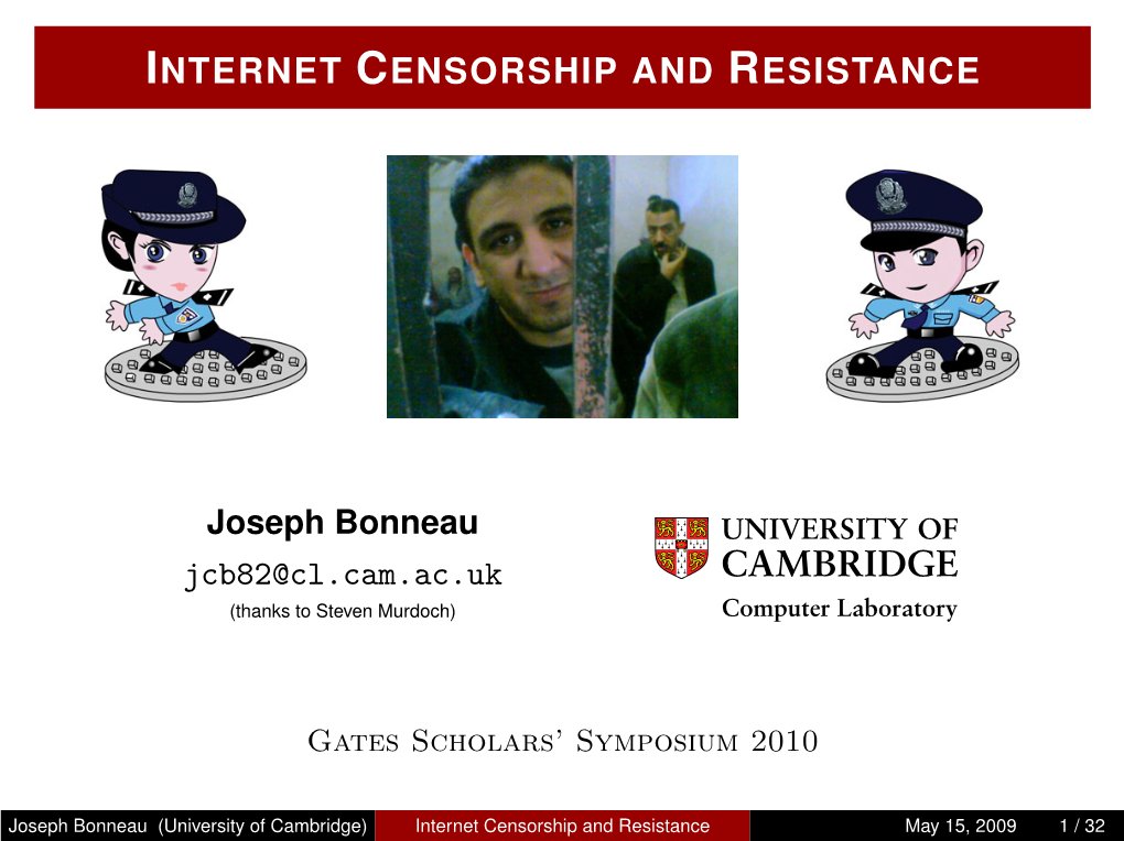 Internet Censorship and Resistance May 15, 2009 1 / 32 Historical Censorship