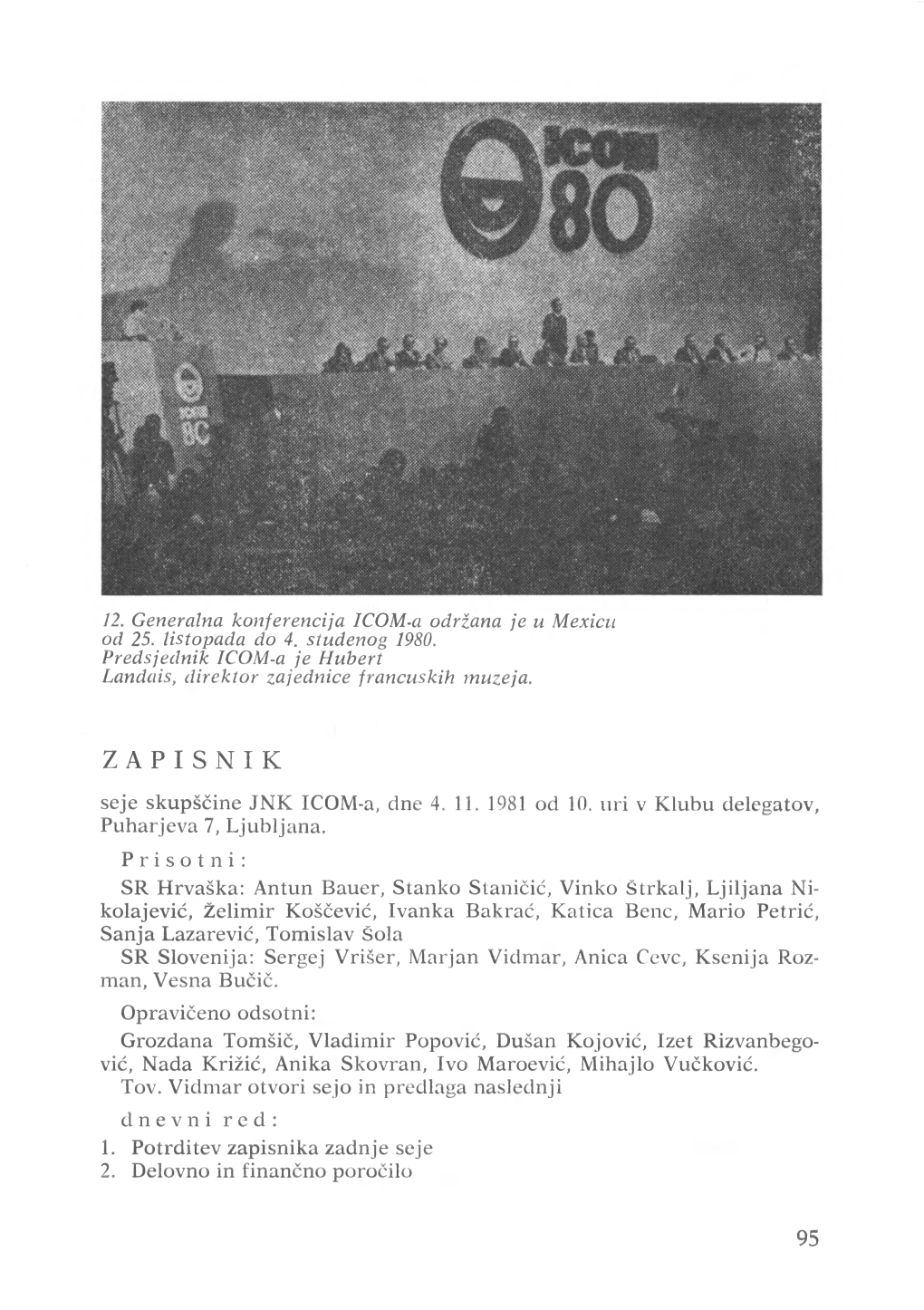 12. Generalna Konferencija ICOM-A Održana Je U Mexicu Od 25. Listopada Do 4. Studenog 1980. Predsjednik ICOM-A Je Hubert Landais, Direktor Zajednice Francuskih Muzeja