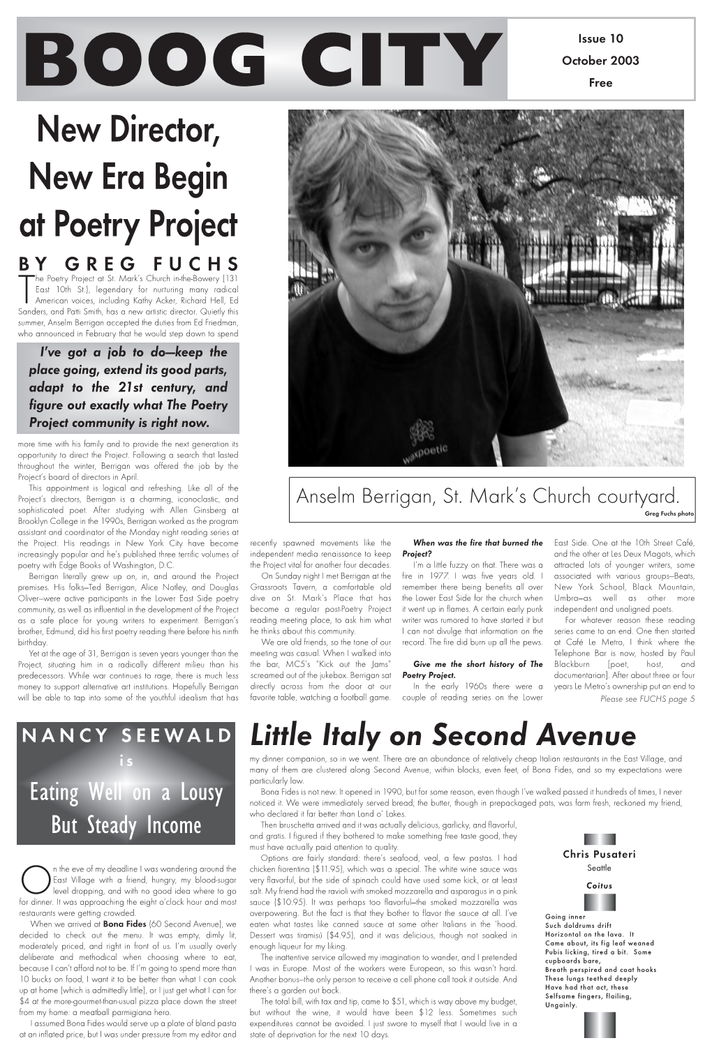 New Director, New Era Begin at Poetry Project by GREG FUCHS He Poetry Project at St