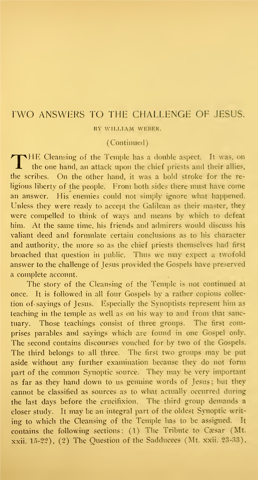 Two Answers to the Challenge of Jesus