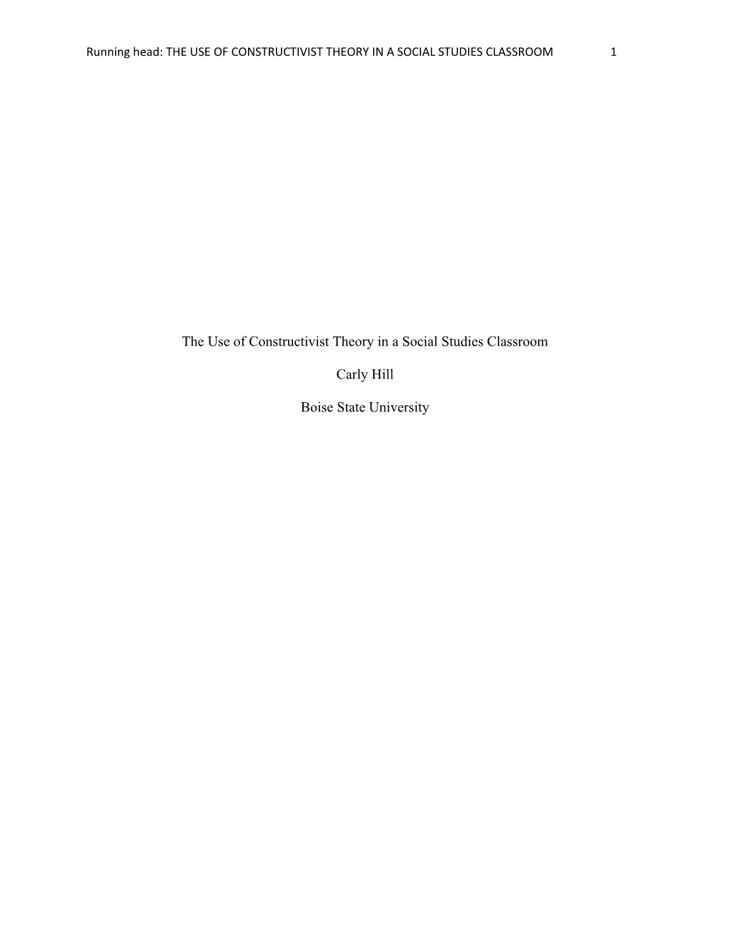 Running Head: the USE of CONSTRUCTIVIST THEORY in a SOCIAL STUDIES CLASSROOM 3