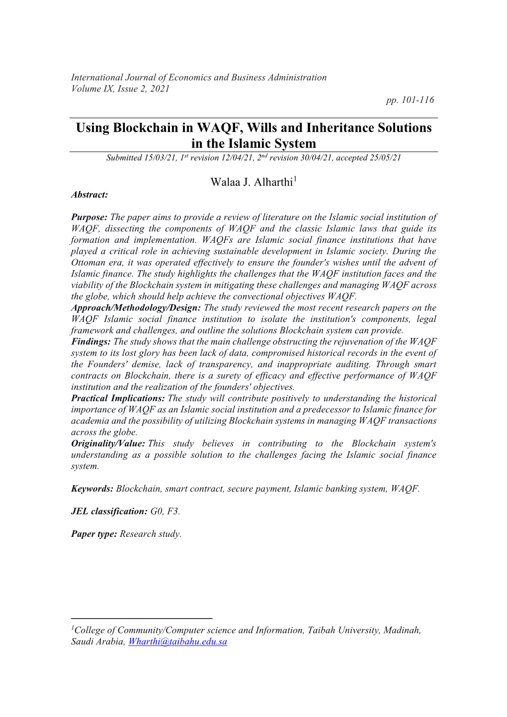 Using Blockchain in WAQF, Wills and Inheritance Solutions in the Islamic System Submitted 15/03/21, 1St Revision 12/04/21, 2Nd Revision 30/04/21, Accepted 25/05/21