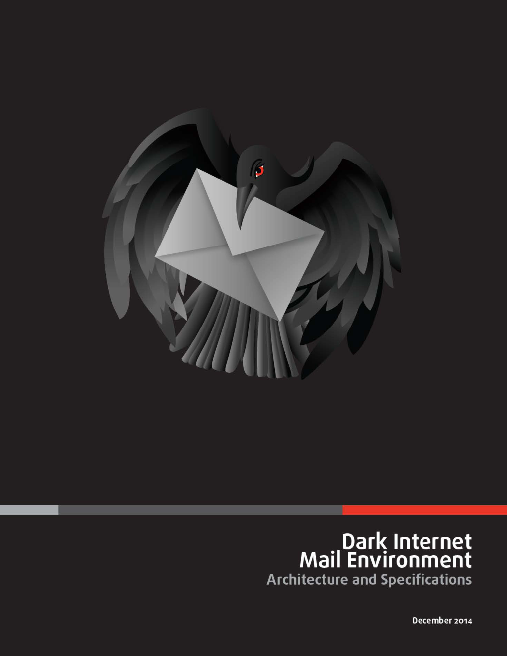 Dark Internet Mail Environment (DIME) Terminology, Architecture, Security, Data Formats, and Protocol Specifications
