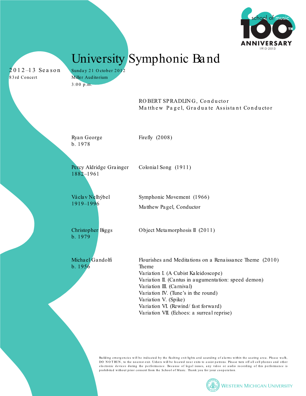 University Symphonic Band 2012–13 Season Sunday 21 October 2012 83Rd Concert Miller Auditorium 3:00 P.M