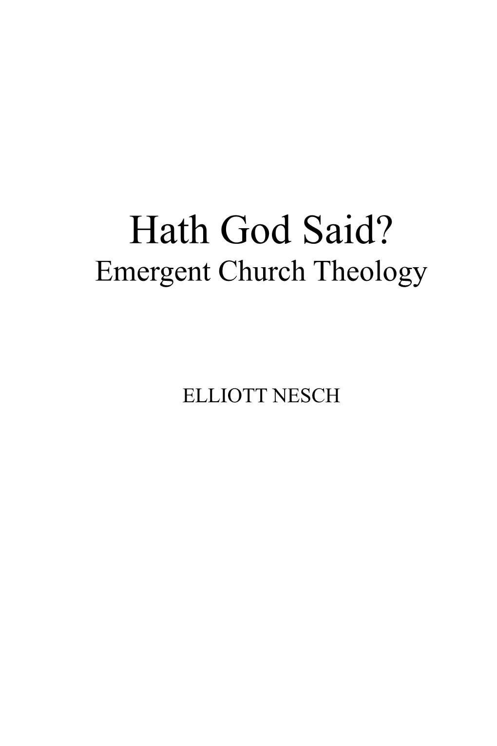 Hath God Said? Emergent Church Theology