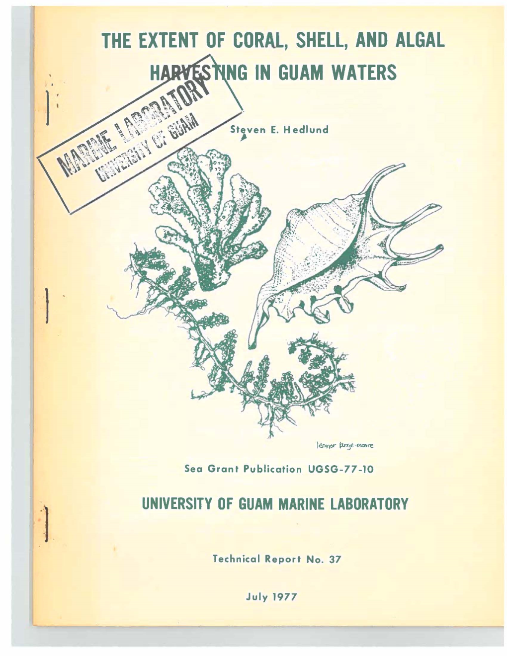 THE EXTENT of CORAL, SHELL, and ALGAL G in GUAM WATERS • R St)Ven E