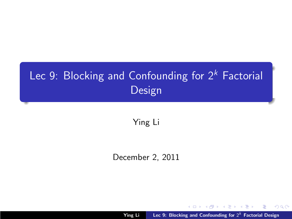 Lec 9: Blocking and Confounding for 2K Factorial Design