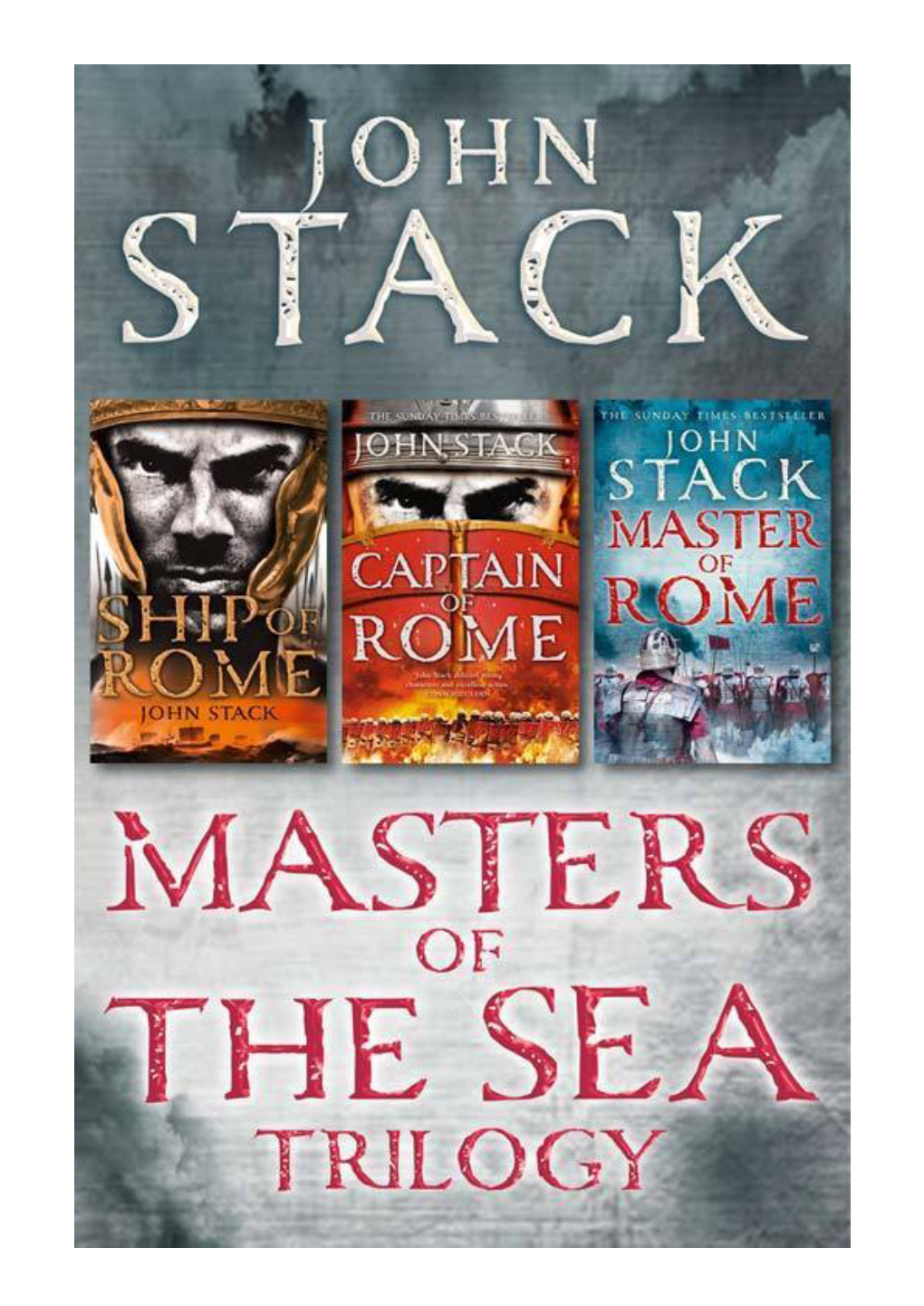John Stack Masters of the Sea Trilogy: Ship of Rome, Captain of Rome, Master of Rome