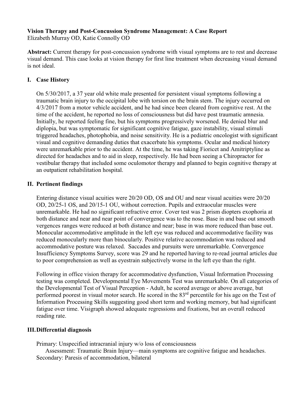 Vision Therapy and Post-Concussion Syndrome Management: a Case Report Elizabeth Murray OD, Katie Connolly OD