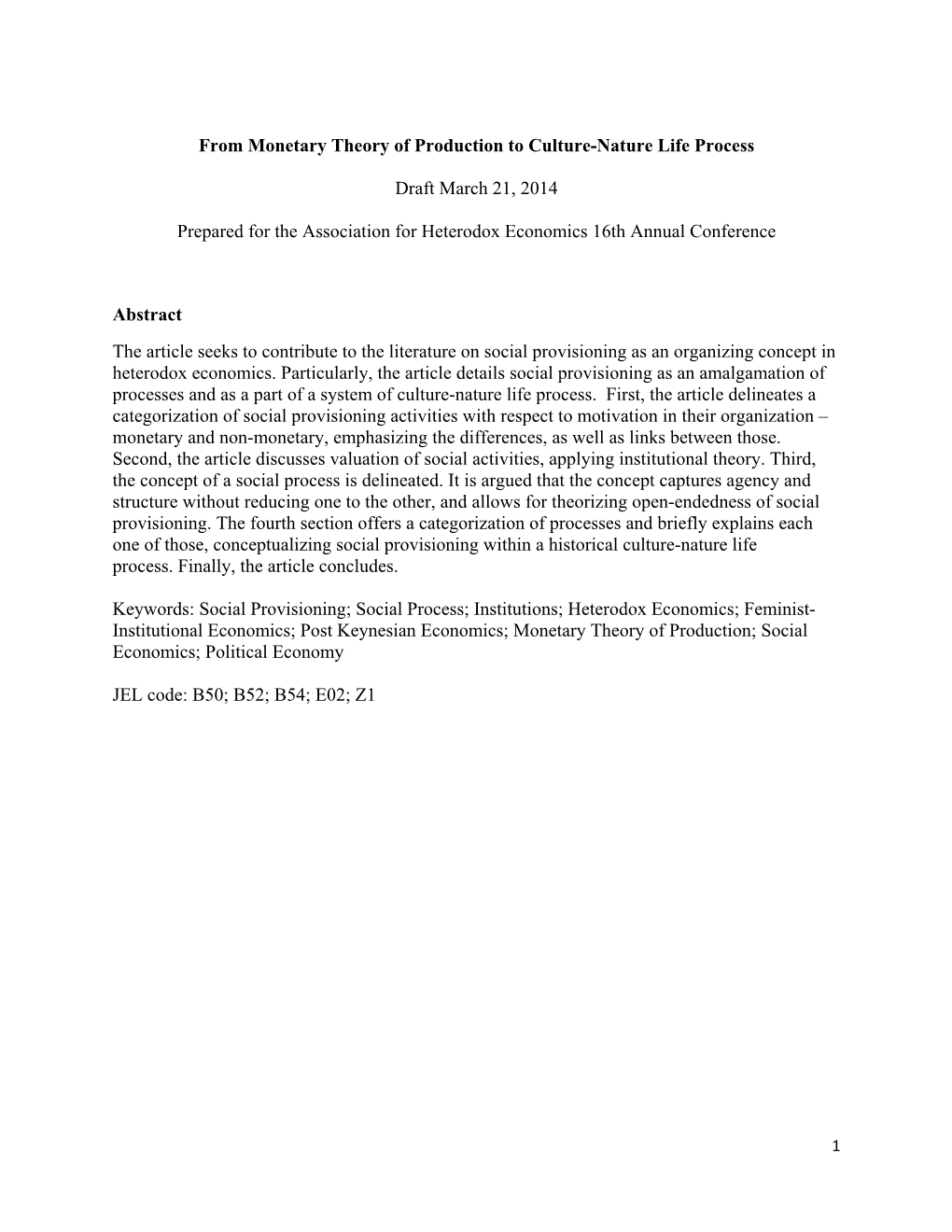 From Monetary Theory of Production to Culture-Nature Life Process Draft March 21, 2014 Prepared for the Association for Heterod