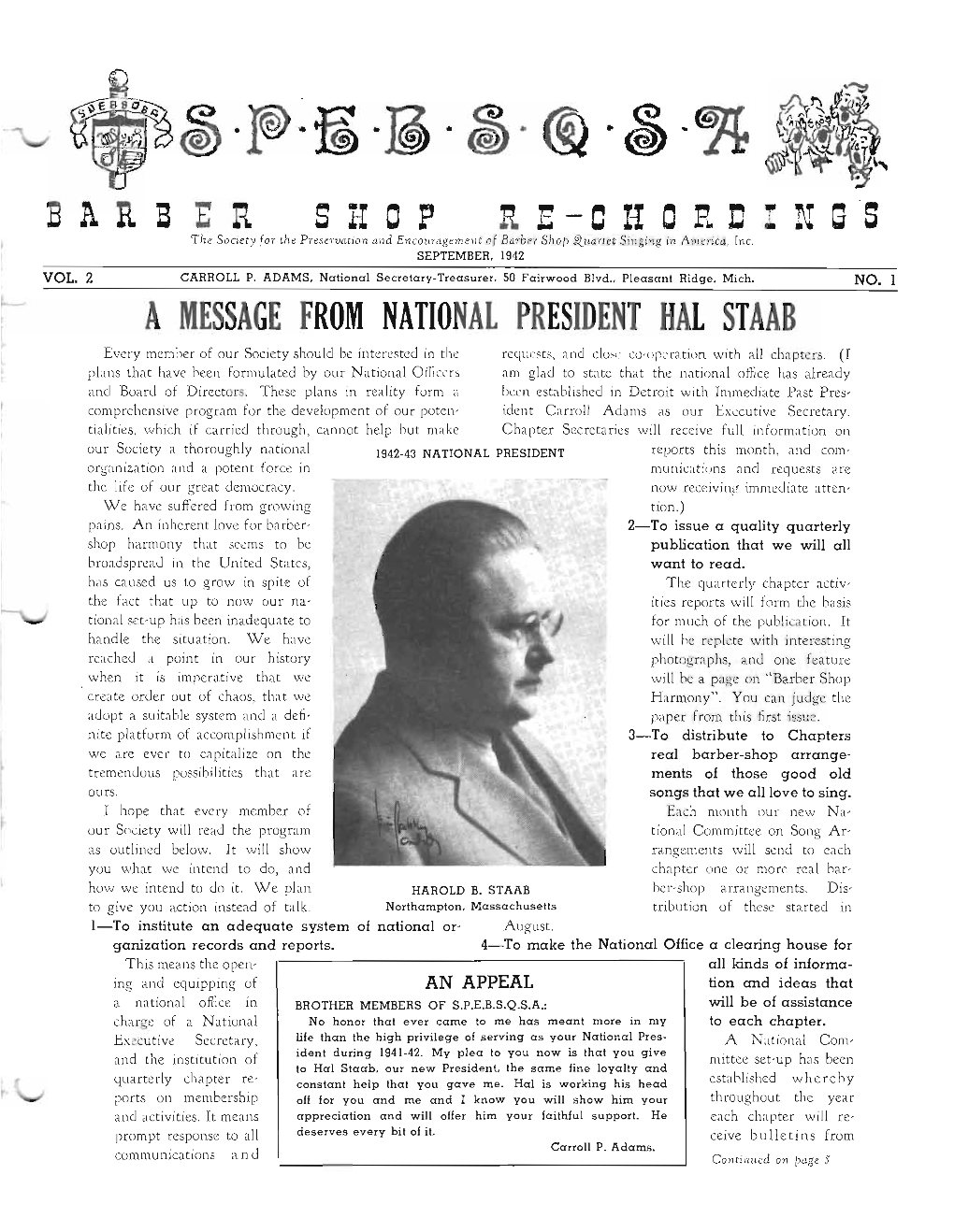 A MESSAGE from NATIONAL PRESIDENT HAL STAAB Every Member of Our Society Should Be Interested in the Requests, and Close Co'operation with All Chapters