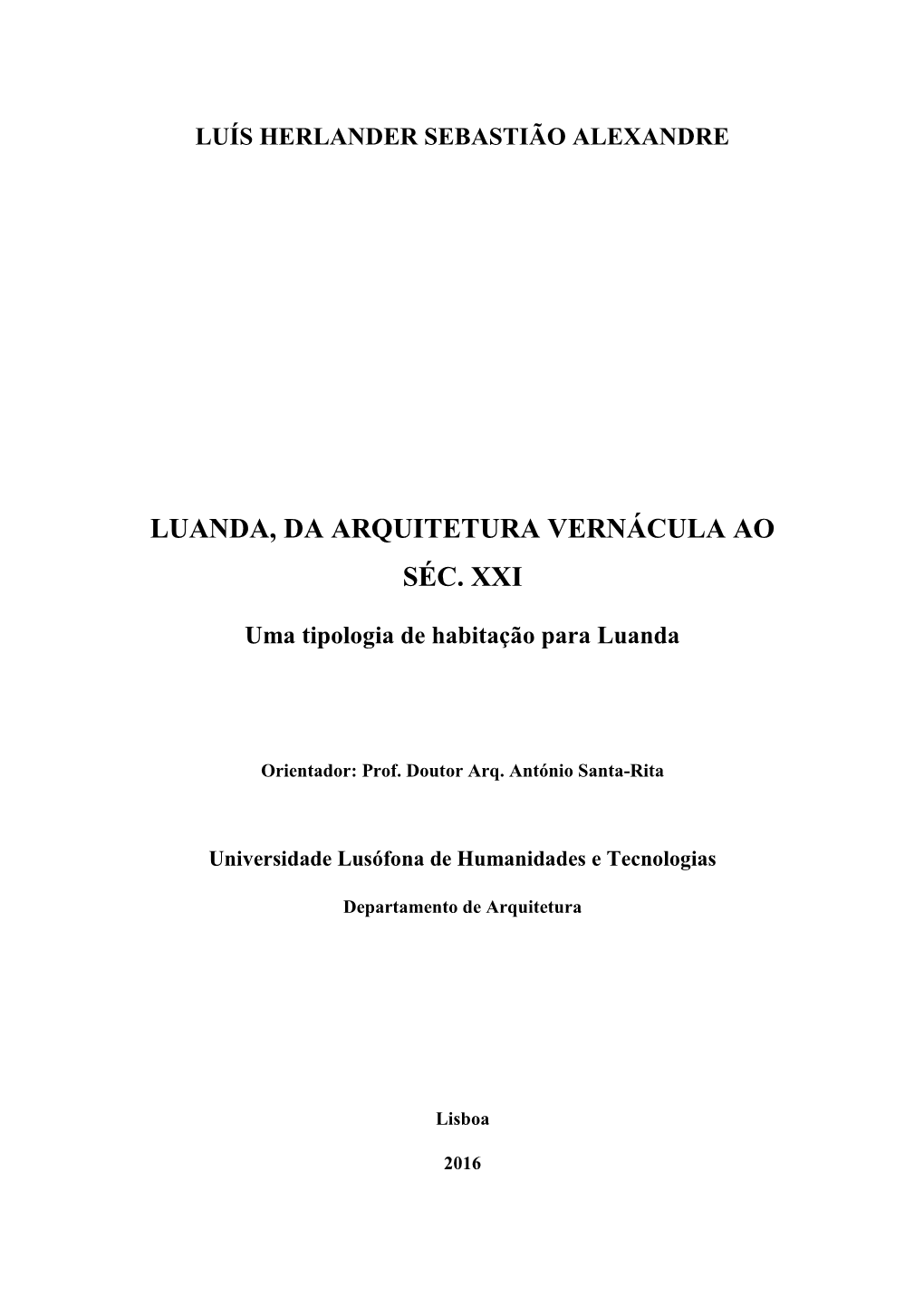 Luanda, Da Arquitetura Vernácula Ao Séc. Xxi