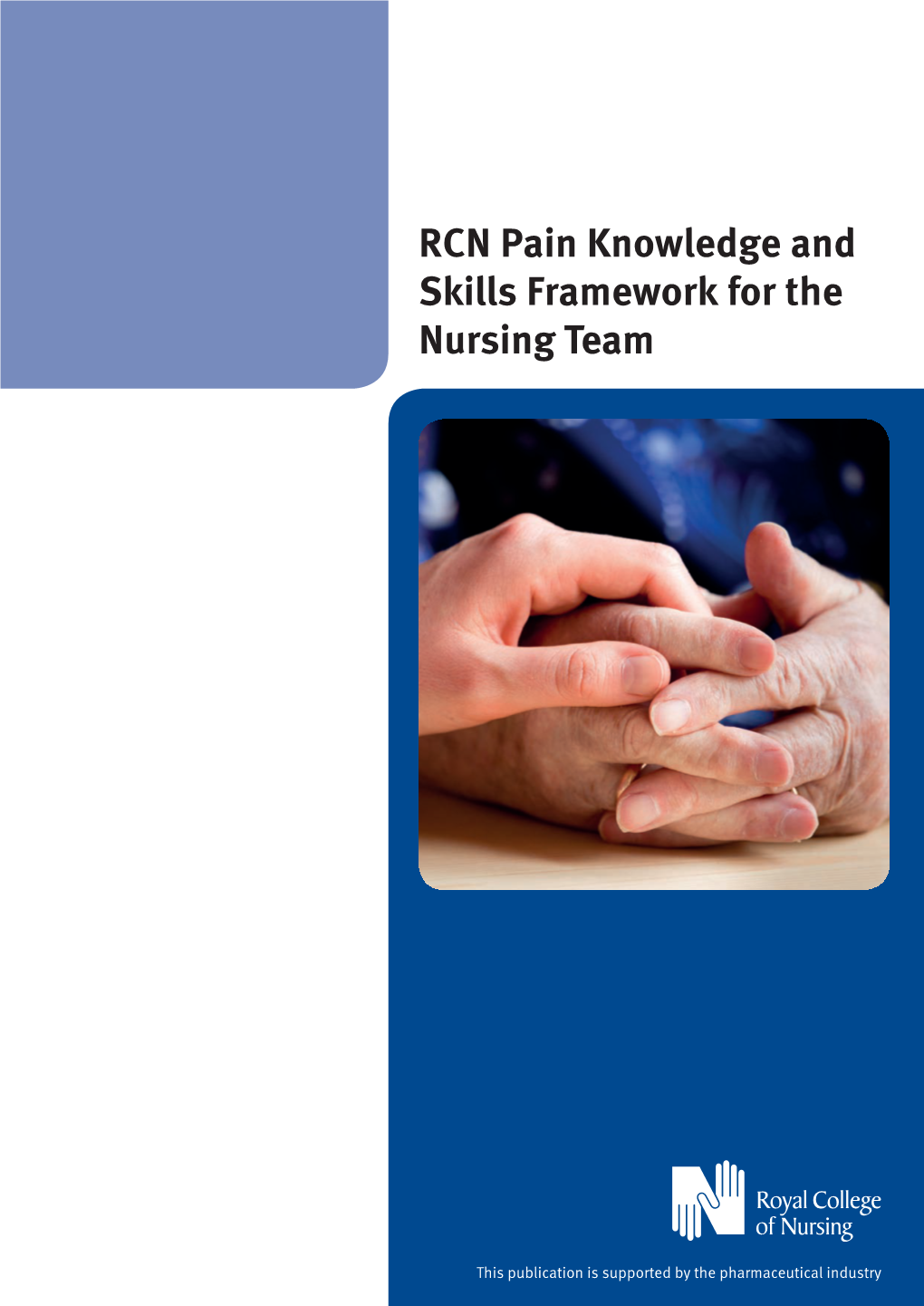 RCN Pain Knowledge and Skills Framework for the Nursing Team