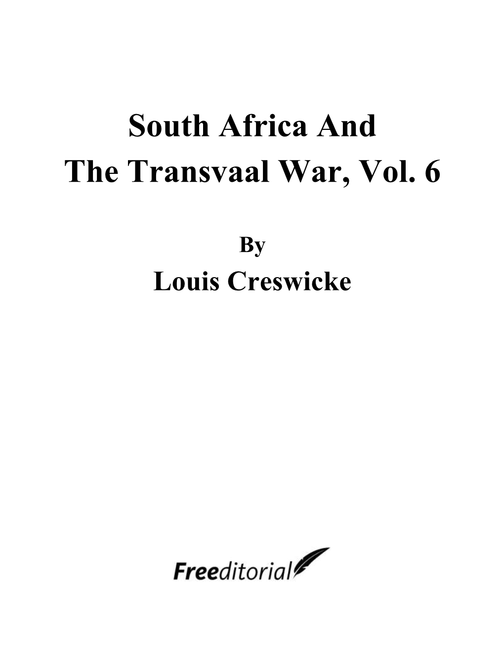 South Africa and the Transvaal War, Vol. 6