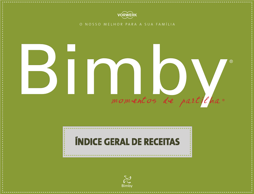 Índice Geral De RECEITAS N.38 | JANEIRO N.39 | FEVEREIRO N.40 | MARÇO