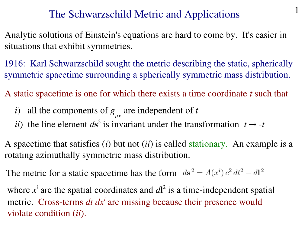 The Schwarzschild Metric and Applications 1