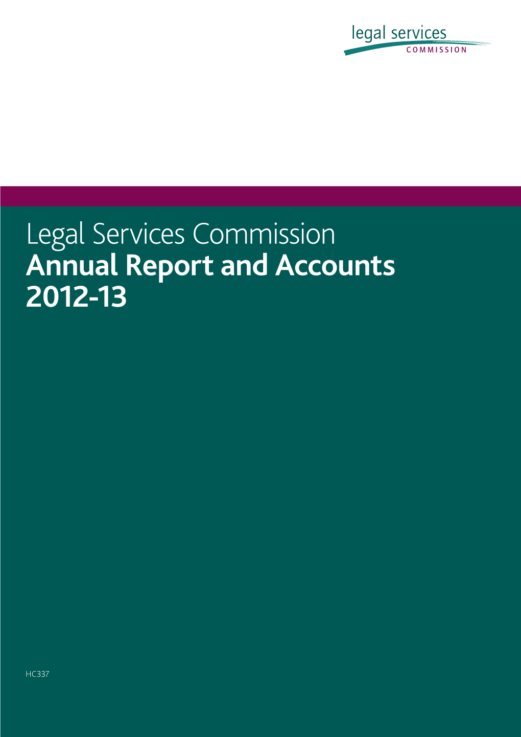 Legal Services Commission Annual Report and Accounts 2012-13