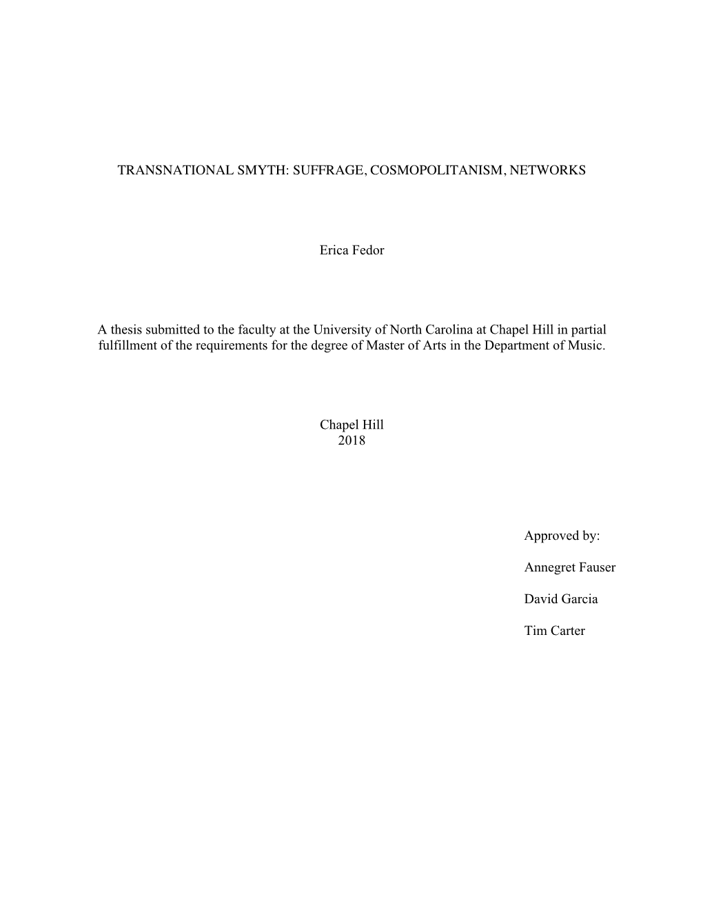 TRANSNATIONAL SMYTH: SUFFRAGE, COSMOPOLITANISM, NETWORKS Erica Fedor a Thesis Submitted to the Faculty at the University Of