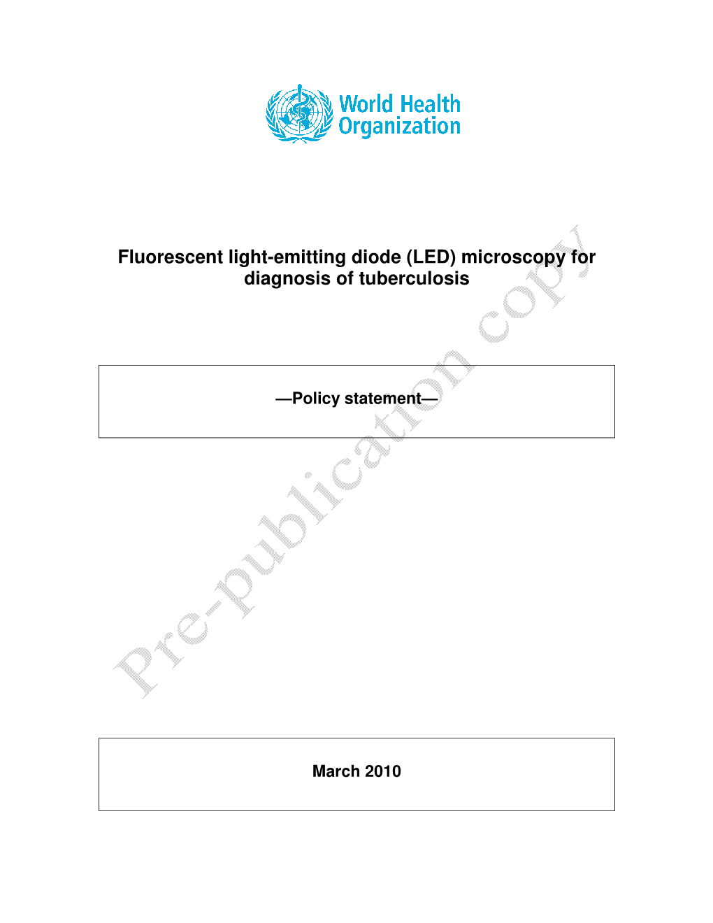 Fluorescent Light-Emitting Diode (LED) Microscopy for Diagnosis of Tuberculosis