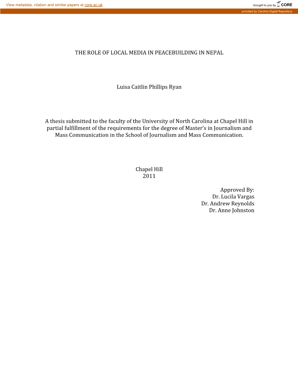 THE ROLE of LOCAL MEDIA in PEACEBUILDING in NEPAL Luisa Caitlin Phillips Ryan a Thesis Submitted to the Facu