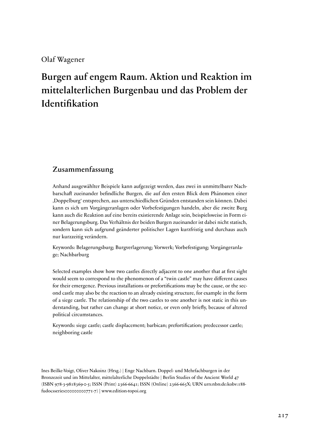 Burgen Auf Engem Raum. Aktion Und Reaktion Im Mittelalterlichen Burgenbau Und Das Problem Der Identiﬁkation