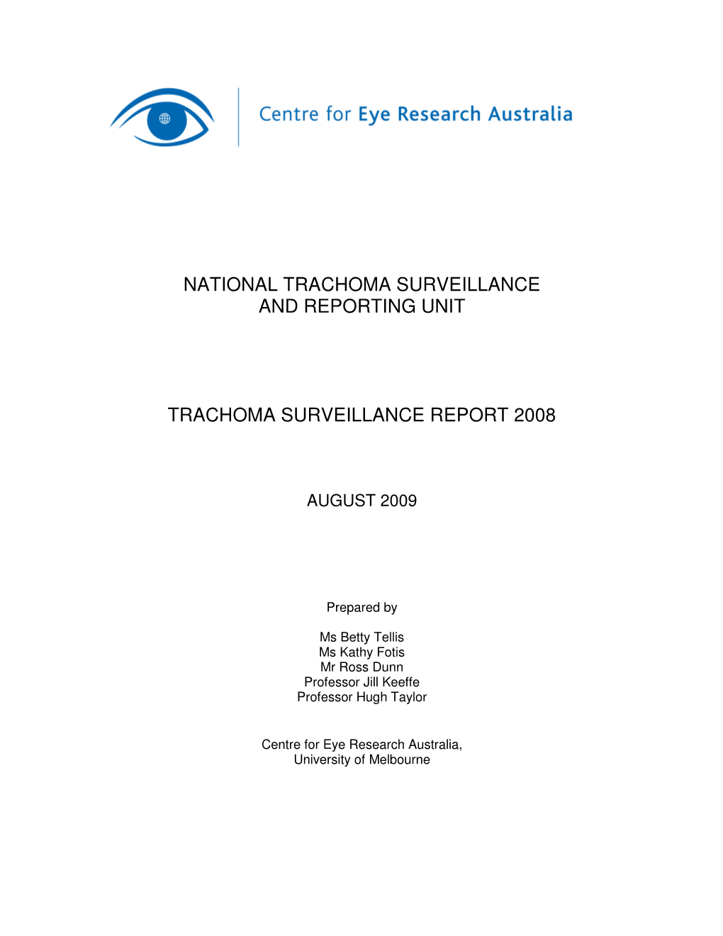 National Trachoma Surveillance and Reporting Unit Trachoma Surveillance Report 2008 ACKNOWLEDGEMENTS