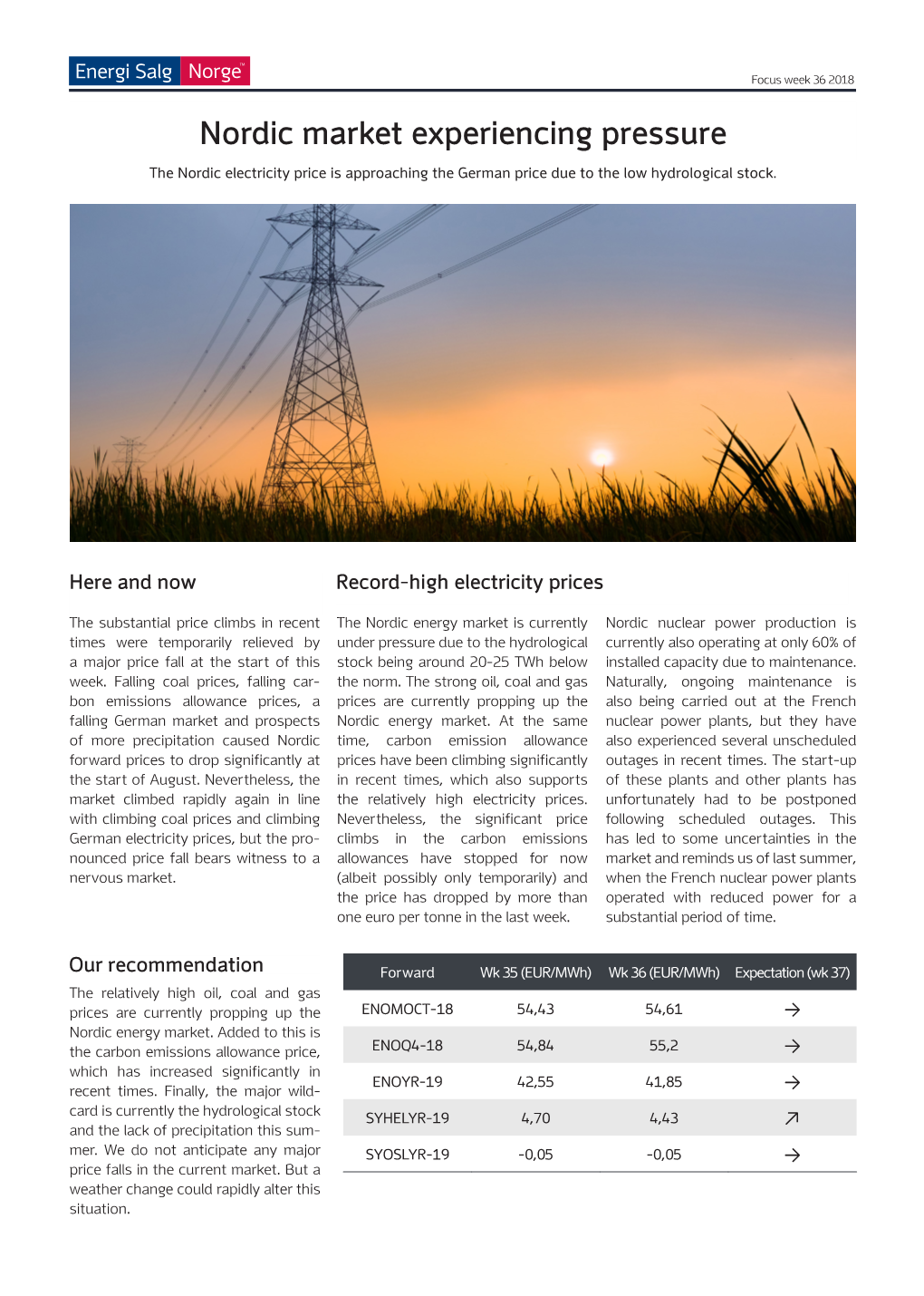 Nordic Market Experiencing Pressure the Nordic Electricity Price Is Approaching the German Price Due to the Low Hydrological Stock